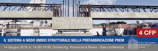 Il sistema a nodo umido strutturale nella prefabbricazione PREM - impieghi in strutture nuove ed esistenti, di tipo tradizionale o dotate di isolamento alla base